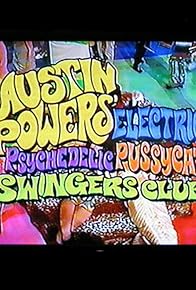 Primary photo for Austin Powers' Electric Psychedelic Pussycat Swingers Club Primary photo for Austin Powers' Electric Psychedelic Pussycat Swingers Club