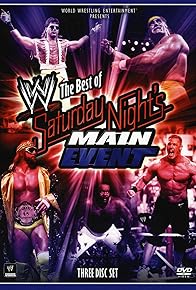 Primary photo for The WWE: The Best of Saturday Night's Main Event Primary photo for The WWE: The Best of Saturday Night's Main Event