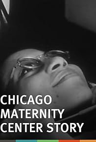 Primary photo for The Chicago Maternity Center Story