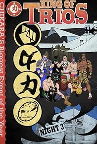 Primary photo for Chikara: King of Trios 2009 - Night III Primary photo for Chikara: King of Trios 2009 - Night III