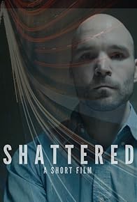 Primary photo for Shattered