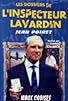 Primary photo for Les dossiers secrets de l'inspecteur Lavardin Primary photo for Les dossiers secrets de l'inspecteur Lavardin