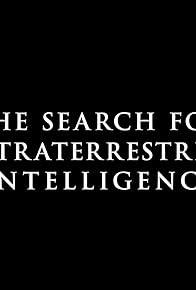 Primary photo for The Search for Extraterrestrial Intelligence