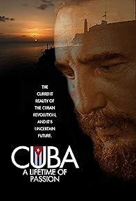 Primary photo for Cuba: A Lifetime of Passion