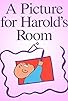 Primary photo for A Picture for Harold's Room