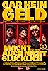 Primary photo for Gar kein Geld macht auch nicht glücklich
