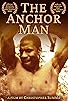Primary photo for The Anchor Man Primary photo for The Anchor Man