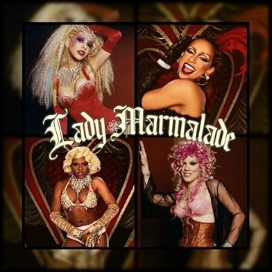 Primary photo for Christina Aguilera Feat. Lil Kim, Mya, P!Nk: Lady Marmalade Primary photo for Christina Aguilera Feat. Lil Kim, Mya, P!Nk: Lady Marmalade