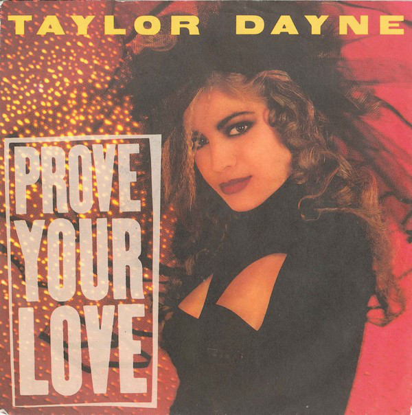 ULTIMIX 18 ☆PROVE YOUR LOVE/TAYLOR DAYNE Taylor Dayne – Prove Your Love – Vinyl (7
