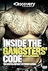 Primary photo for Inside the Gangsters Code Primary photo for Inside the Gangsters Code