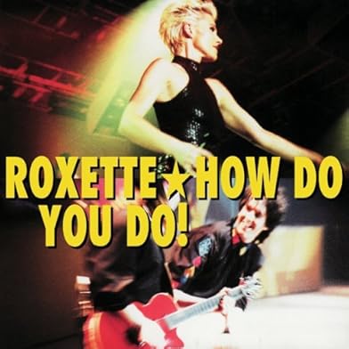 Primary photo for Roxette: How Do You Do! Primary photo for Roxette: How Do You Do!