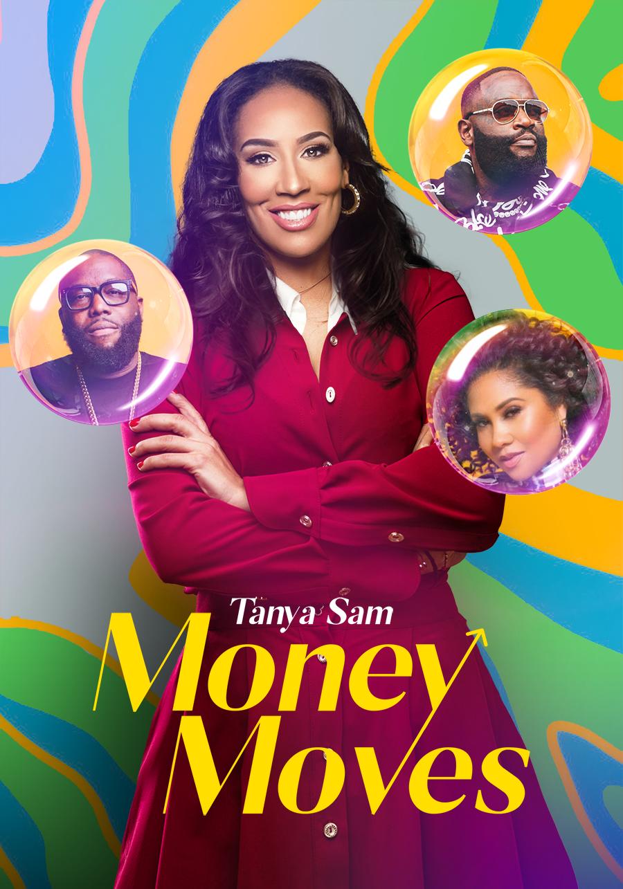 Money Moves hosted by Tanya Sam