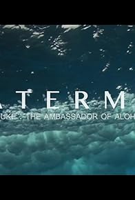 Primary photo for Waterman - Duke: Ambassador of Aloha Primary photo for Waterman - Duke: Ambassador of Aloha