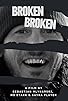 Primary photo for BROKEN BROKEN Primary photo for BROKEN BROKEN