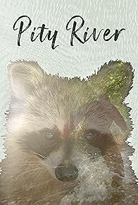 Primary photo for Pity River