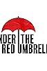 Primary photo for Under the Red Umbrella