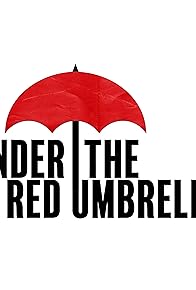 Primary photo for Under the Red Umbrella