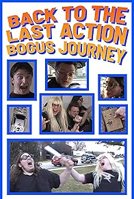 Primary photo for Back to the Last Action Bogus Journey