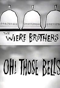 Primary photo for Oh! Those Bells Primary photo for Oh! Those Bells