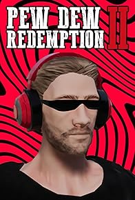 Primary photo for Pew Dew Redemption II