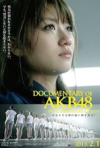 Primary photo for Documentary of AKB48: No Flower Without Rain