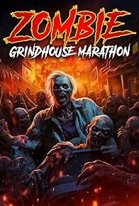 Primary photo for Zombie Grindhouse Marathon