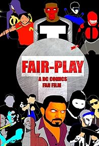Primary photo for Fair Play a Dc Fan Film Primary photo for Fair Play a Dc Fan Film