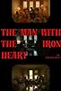 Primary photo for The Man with the Iron Heart