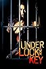 Primary photo for Under Lock and Key Primary photo for Under Lock and Key