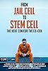 Primary photo for Jail Cell to Stem Cell: The Next Con for the Ex-Con Primary photo for Jail Cell to Stem Cell: The Next Con for the Ex-Con
