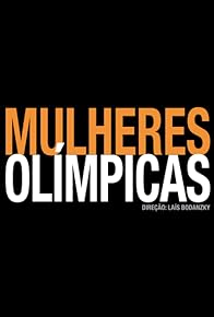 Primary photo for Mulheres Olímpicas