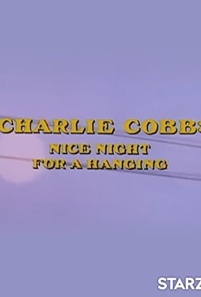 Primary photo for Charlie Cobb: Nice Night for a Hanging Primary photo for Charlie Cobb: Nice Night for a Hanging
