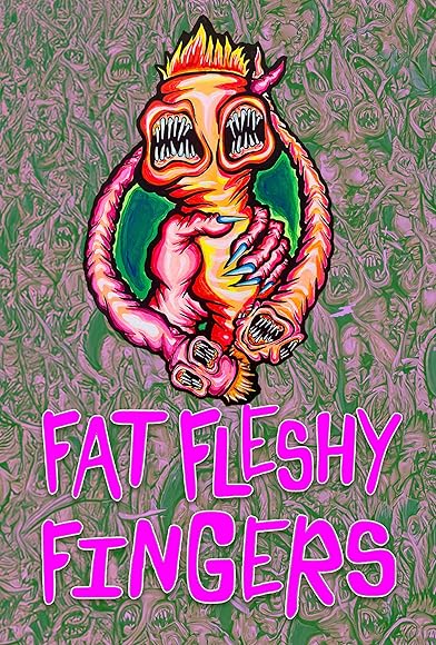 Primary photo for Fat Fleshy Fingers Primary photo for Fat Fleshy Fingers