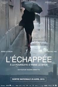 Primary photo for L'échappée, à la poursuite d'Annie Le Brun