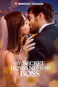 Primary photo for My Secret Husband Is My Boss Primary photo for My Secret Husband Is My Boss