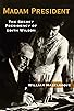 Primary photo for Madam President: The Secret Presidency of Edith Wilson Primary photo for Madam President: The Secret Presidency of Edith Wilson