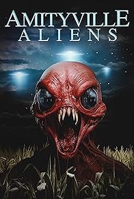 Primary photo for Amityville Aliens