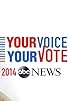 Primary photo for ABC News: Your Voice, Your Vote 2014 Primary photo for ABC News: Your Voice, Your Vote 2014