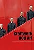 Primary photo for Kraftwerk - Pop Art