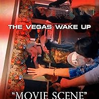 Primary photo for The Vegas Wake Up: Movie Scene