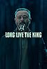 Primary photo for Long Live the King Primary photo for Long Live the King
