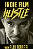 Primary photo for Indie Film Hustle Show Primary photo for Indie Film Hustle Show