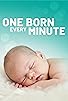 Primary photo for One Born Every Minute Primary photo for One Born Every Minute