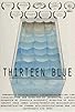 Primary photo for Thirteen Blue Primary photo for Thirteen Blue