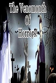 Primary photo for The Venomonth Of Horrors Primary photo for The Venomonth Of Horrors