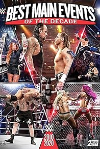 Primary photo for WWE: Best Main Events of the Decade Primary photo for WWE: Best Main Events of the Decade