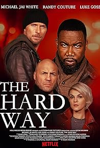 Primary photo for The Hard Way Primary photo for The Hard Way