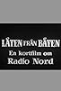 Primary photo for Låten från båten - En kortfilm om Radio Nord