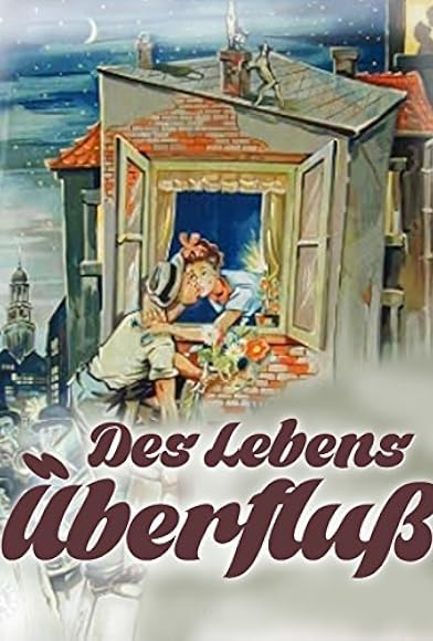 Primary photo for Des Lebens Überfluss Primary photo for Des Lebens Überfluss