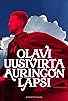 Primary photo for Olavi Uusivirta: Auringon lapsi Primary photo for Olavi Uusivirta: Auringon lapsi